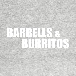 Barbells & Burritos T-Shirt